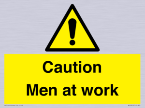 Caution Men at work